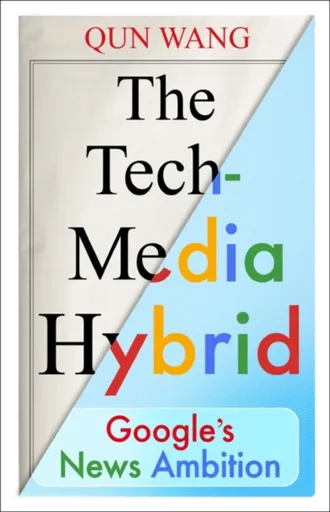 The Tech-Media Hybrid - Qun Wang
