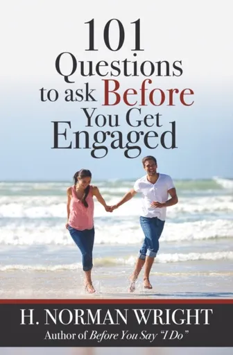 101 Questions to Ask Before You Get Engaged - H. Norman Wright