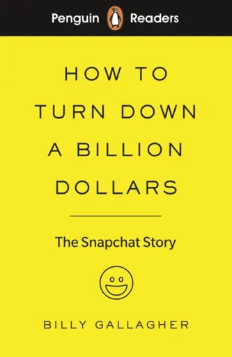 Penguin Readers Level 2: How to Turn Down a Billion Dollars - Billy Gallagher