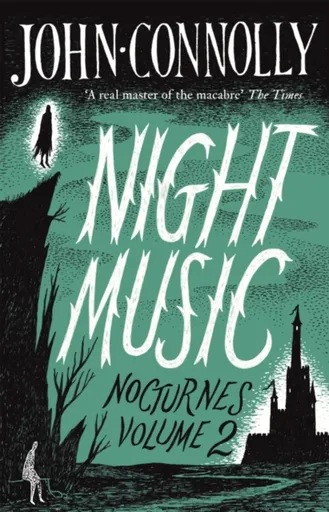 Night Music:  Nocturnes 2 - John Connolly
