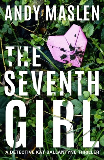 The Seventh Girl - Andy Maslen