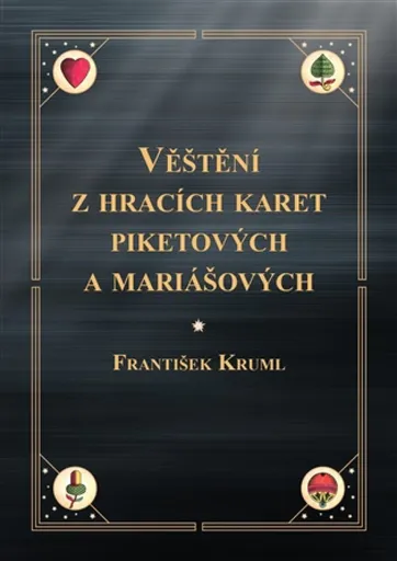 Věštění z hracích karet piketových a mariášových - František Kruml