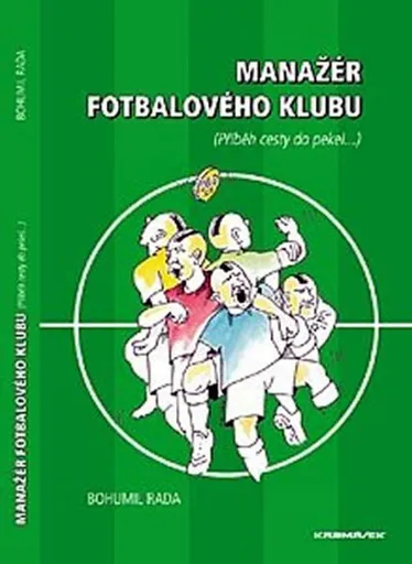 Manažér fotbalového klubu - Bohumil Rada