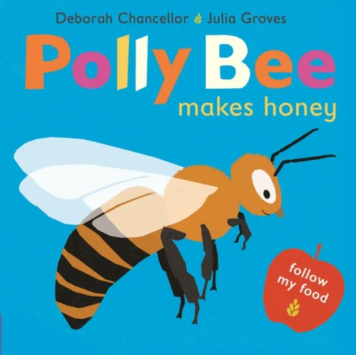Polly Bee Makes Honey - Deborah Chancellor