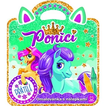 Omalovánka s nálepkami Poníci Přátelé (8595676800105)