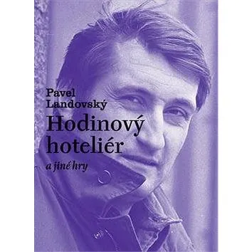 Hodinový hoteliér a jiné hry (978-80-7470-036-1)