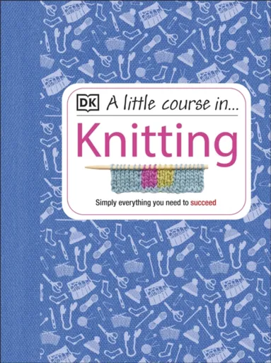 A Little Course in Knitting - DK