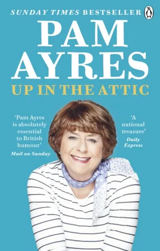 Up in the Attic - Pam Ayres
