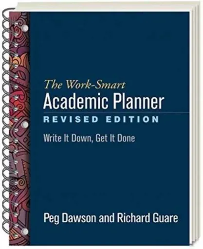 The Work-Smart Academic Planner, Revised Edition, (Wire-Bound Paperback) - Dawson Peg, Richard Guare