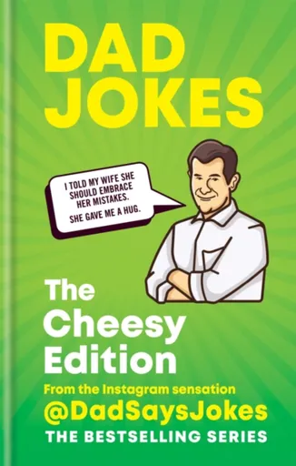 Dad Jokes: The Cheesy Edition - Jokes Dad Says