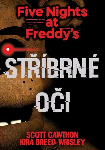 Five Nights at Freddy's 1: Stříbrné oči - kolektiv autorů