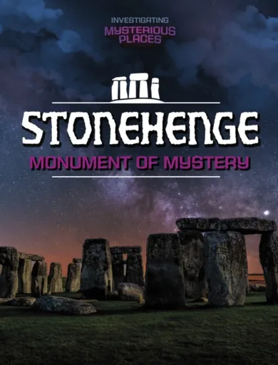 Stonehenge, Monument of Mystery - Scott Sonneborn