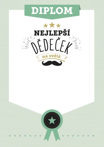 Diplom Nejlepší dědeček na světě, Diplom pro dědečka 01