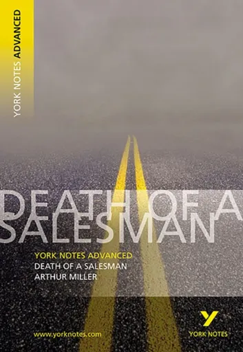 Arthur Miller 'Death of a Salesman': everything you need to catch up, study and prepare for 2025 assessments and 2026 exams - Page Adrian