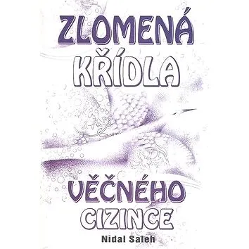 Zlomená křídla věčného cizince (80-8079-077-9)