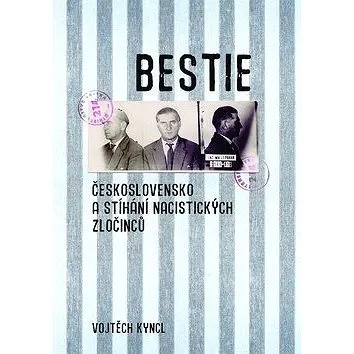 Bestie: Československo a stíhání nacistických zločinců (978-80-7422-668-7)