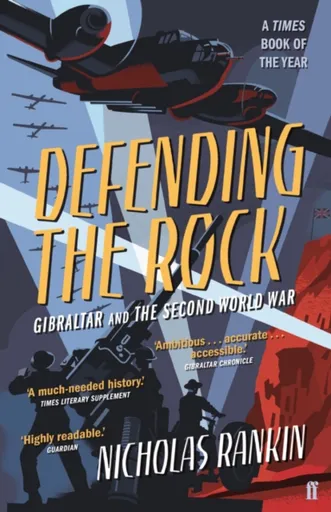 Defending the Rock - Nicholas Rankin