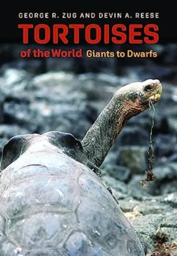 Tortoises of the World - Devin A. Reese, George R. Zug