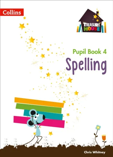 Spelling Year 4 Pupil Book - Whitney Chris