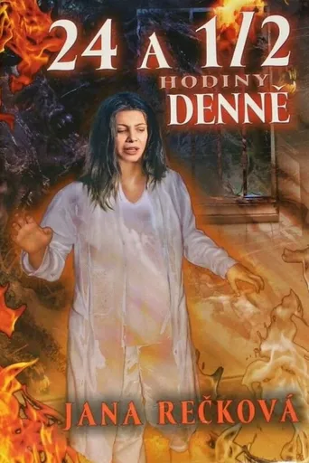 24 a 1/2 hodiny denně - Jana Rečková