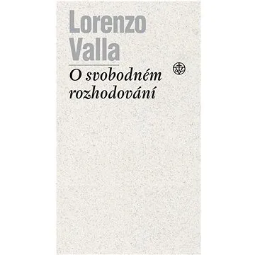 O svobodném rozhodování (978-80-7601-542-5)