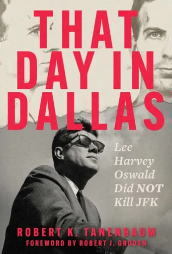 That Day in Dallas - Robert K. Tanenbaum