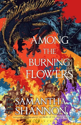Among the Burning Flowers - Samantha Shannonová