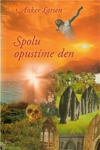 Spolu opustíme den - Anker Larsen