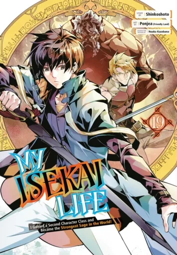 My Isekai Life 19: I Gained a Second Character Class and Became the Strongest Sage in the World! - Shinkoshoto, Huuka Kazabana, Ponjea (Friendly Lan