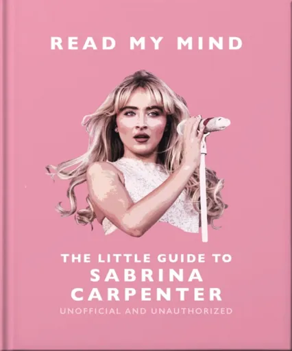 Read My Mind: The Little Guide to Sabrina Carpenter - OH