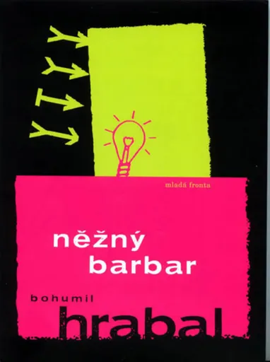 Něžný barbar - Bohumil Hrabal