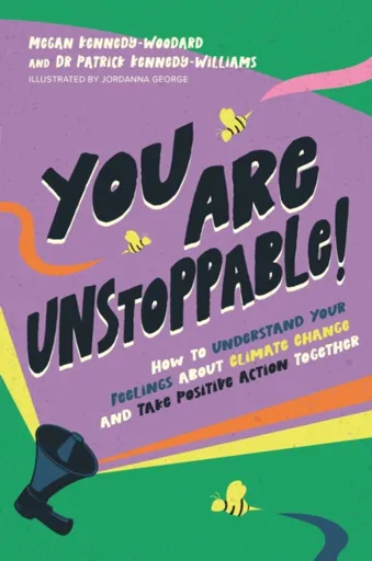 You Are Unstoppable! - Dr. Patrick Kennedy-Williams, Megan Kennedy-Woodard