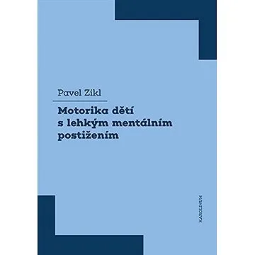 Motorika dětí s lehkým mentálním postižením (9788024650661)