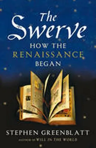 The Swerve - Stephen Greenblatt