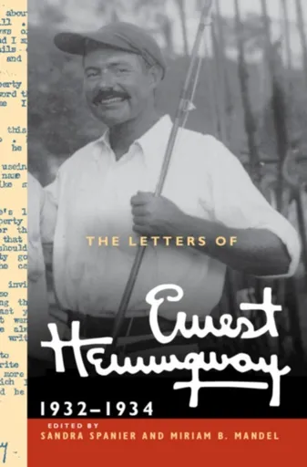 The Letters of Ernest Hemingway: Volume 5, 1932â€“1934 - Ernest Hemingway