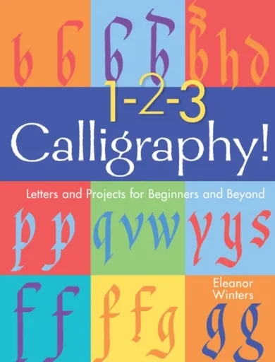 1-2-3 Calligraphy! - Eleanor Winters
