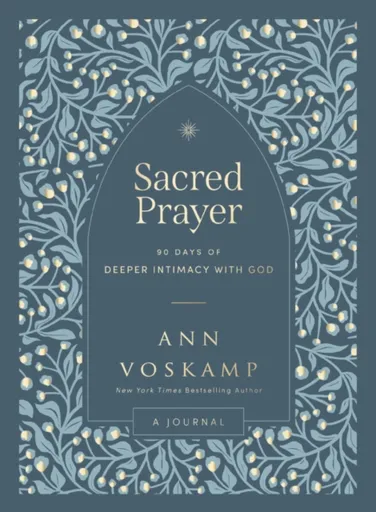 Sacred Prayer - Ann Voskamp