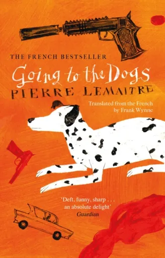Going to the Dogs - Pierre Lemaitre