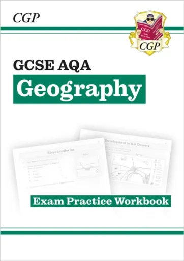 GCSE Geography AQA Exam Practice Workbook (answers sold separately) - CGP Books