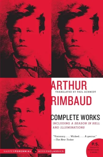 Arthur Rimbaud: Complete Works - Arthur Rimbaud