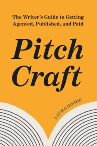Pitch Craft - Laura Goode