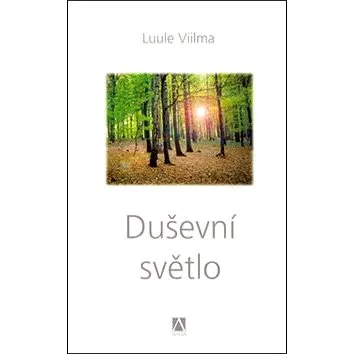 Duševní světlo: Odpouštím si 1. díl (978-80-87426-00-5)