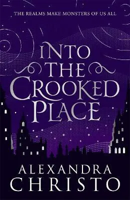 Into The Crooked Place - Alexandra Christo