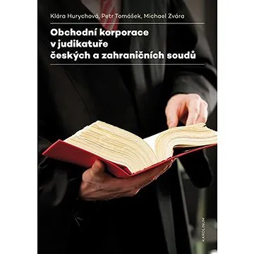 Obchodní korporace v judikatuře českých a zahraničních soudů (9788024635224)