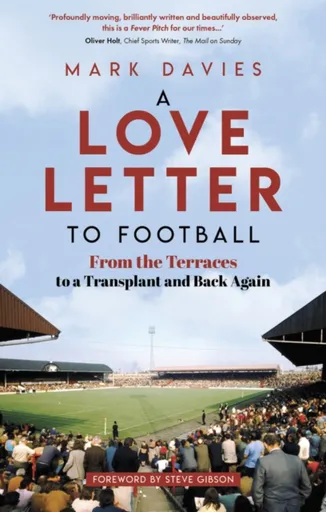 A Love Letter to Football - Davies Mark
