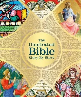 The Illustrated Bible Story by Story - Dorling Kindersley