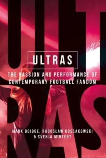 Ultras - Mark Doidge, Svenja-Maria Mintert, Radoslaw Kossakowski