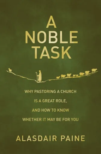 A Noble Task - Alasdair Paine