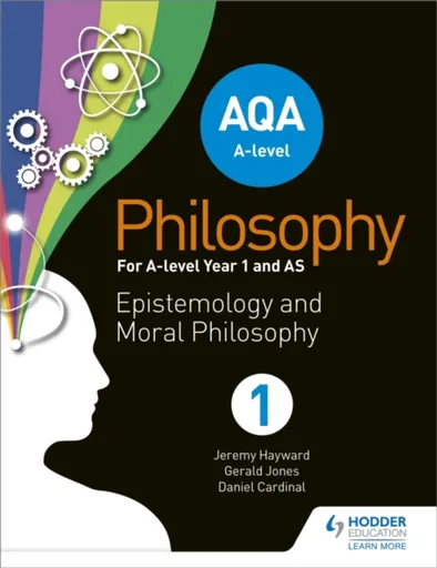 AQA A-level Philosophy Year 1 and AS - Jeremy W. Hayward, Dan Cardinal, Gerald Jones