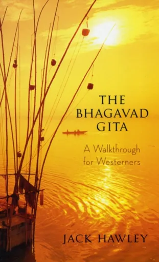 Bhagavad Gita - Jack Hawley
